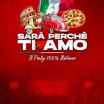SARA' PERCHE' TI AMO - IL PARTY 100% ITALIANO